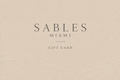 Sables Gift Card